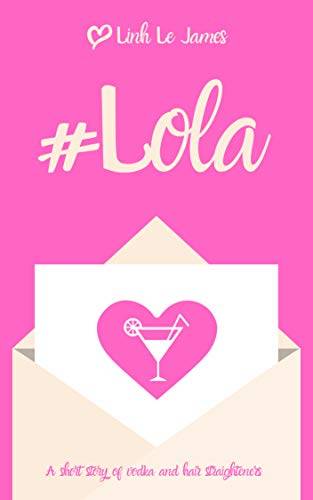 #Lola: A British laugh out loud romantic comedy