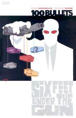 100 Bullets, Vol. 6: Six Feet Under the Gun