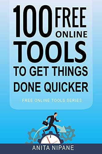 100+ Free Online Tools to Get Things Done Quicker