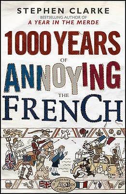 1000 Years of Annoying the French