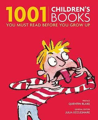 1001 Children's Books You Must Read Before You Grow Up