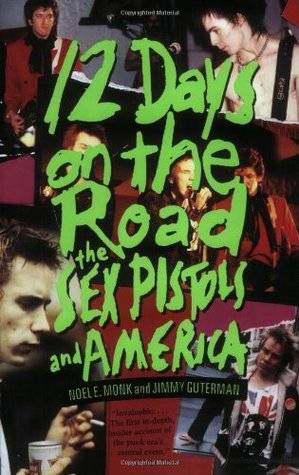 12 Days on the Road: The Sex Pistols and America