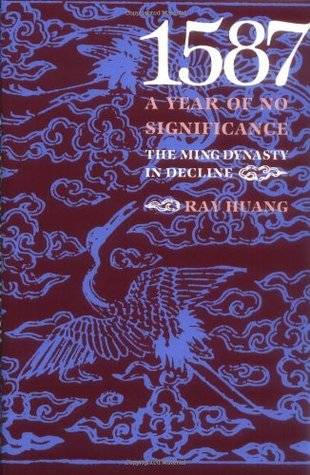 1587: A Year of No Significance: The Ming Dynasty in Decline