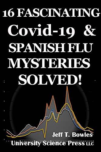 16 Fascinating Covid-19 & Spanish Flu Mysteries Solved!