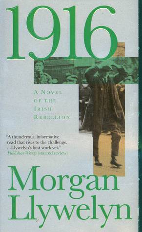 1916: A Novel of the Irish Rebellion