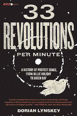 33 Revolutions Per Minute: A History of Protest Songs, from Billie Holiday to Green Day