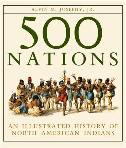 500 Nations: An Illustrated History of North American Indians