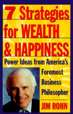 7 Strategies for Wealth & Happiness: Power Ideas from America's Foremost Business Philosopher