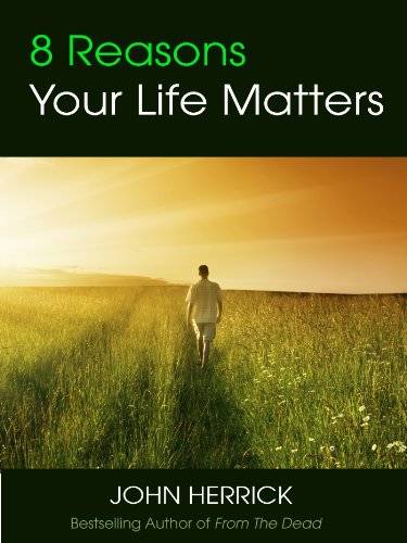 8 Reasons Your Life Matters: You are not an accident. You are loved.
