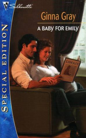 A Baby For Emily (Silhouette Special Edition #1466)