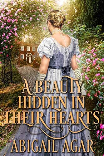 A Beauty Hidden in their Hearts: A Historical Regency Romance Book