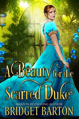 A Beauty for the Scarred Duke: A Historical Regency Romance Book
