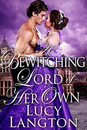 A Bewitching Lord of Her Own: A Historical Regency Romance Book