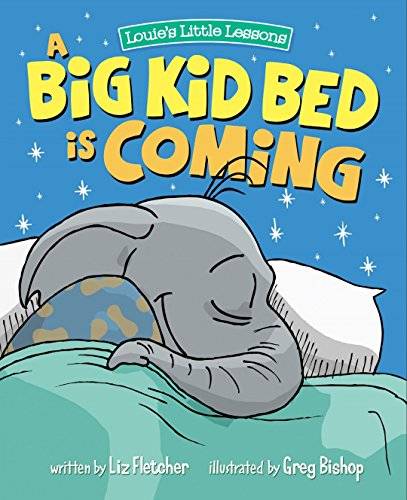 A Big Kid Bed is Coming: How to Transition and Keep Your Toddler in Their Bed (Brave Kids Press)