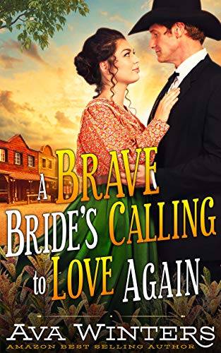 A Brave Bride's Calling to Love Again: A Western Historical Romance Book