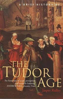 A Brief History Of The Tudor Age