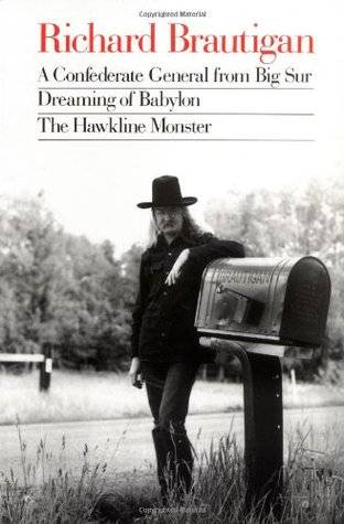 A Confederate General from Big Sur / Dreaming of Babylon / The Hawkline Monster