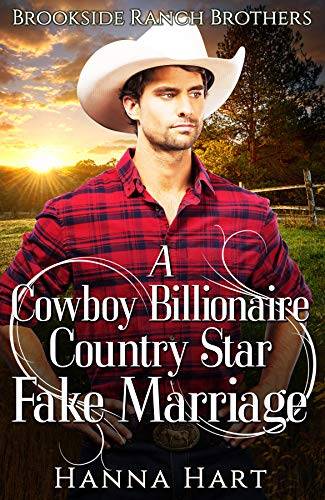 A Cowboy Billionaire Country Star Fake Marriage