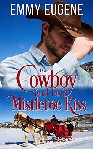 A Cowboy and his Mistletoe Kiss: A Johnson Brothers Novel