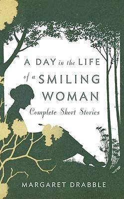 A Day in the Life of a Smiling Woman: Complete Short Stories