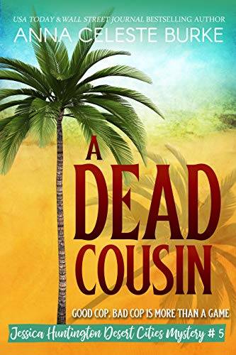 A Dead Cousin Jessica Huntington Desert Cities Mystery #5