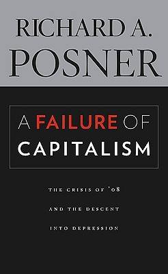 A Failure of Capitalism: The Crisis of '08 and the Descent Into Depression