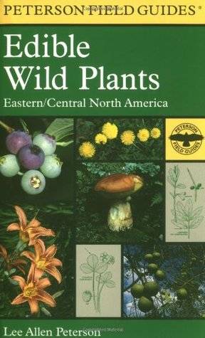 A Field Guide to Edible Wild Plants: Eastern and Central North America