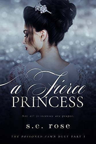 A Fierce Princess: The Poisoned Pawn Duet Part I