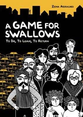 A Game for Swallows: To Die, to Leave, to Return