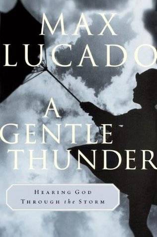 A Gentle Thunder: Hearing God Through the Storm