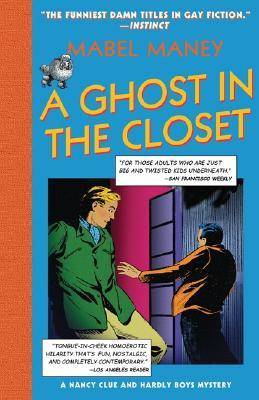 A Ghost in the Closet: A Nancy Clue and Hardly Boys Mystery