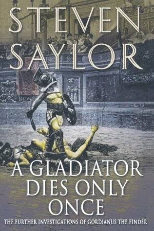 A Gladiator Dies Only Once