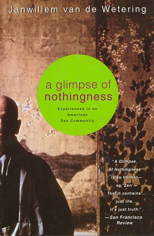 A Glimpse of Nothingness: Experiences in an American Zen Community