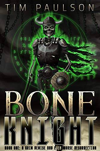 A Grim Demise and Even Worse Resurrection : Boneknight Series Book 1 (A Dark Fantasy LitRPG) (Bone Knight)
