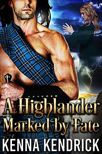 A Highlander Marked by Fate: Scottish Medieval Highlander Romance
