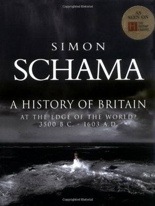 A History of Britain: At the Edge of the World? 3500 BC-AD 1603