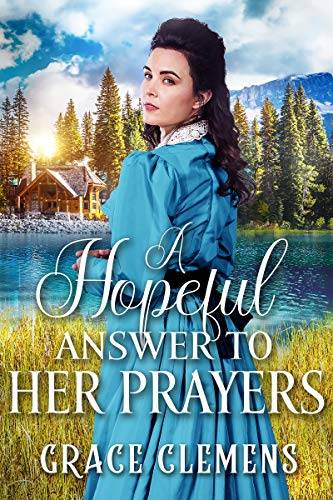 A Hopeful Answer to her Prayers: An Inspirational Historical Romance Book