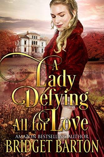 A Lady Defying All for Love: A Historical Regency Romance Book