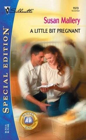 A Little Bit Pregnant (Silhoutte Special Edition. #1573)