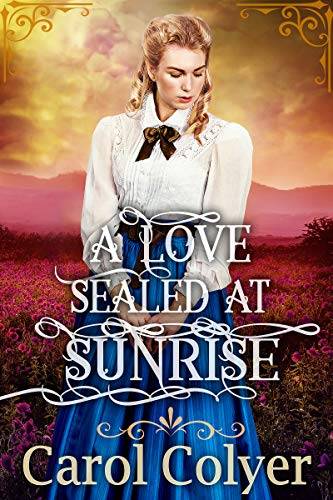 A Love Sealed at Sunrise: A Historical Western Romance Book
