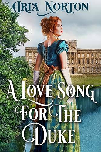 A Love Song for the Duke: A Historical Regency Romance Book