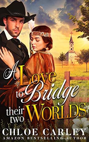 A Love to Bridge Their Two Worlds: A Christian Historical Romance Book