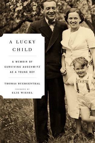 A Lucky Child: A Memoir of Surviving Auschwitz as a Young Boy