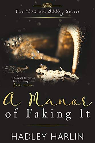 A Manor of Faking It: A Steamy Second Chance Fake Romance