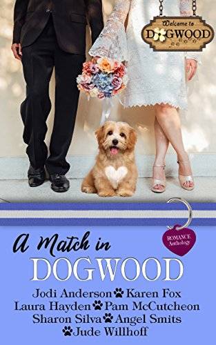 A Match in Dogwood: Dogwood Sweet Romance Anthology