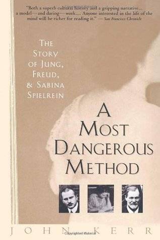 A Most Dangerous Method: The Story of Jung, Freud & Sabina Spielrein