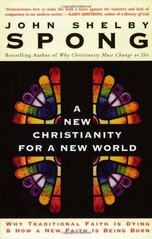 A New Christianity for a New World: Why Traditional Faith is Dying & How a New Faith is Being Born