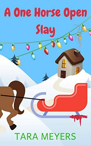 A One Horse Open Slay: A Secrets of Sanctuary Cozy Mystery Holiday Short