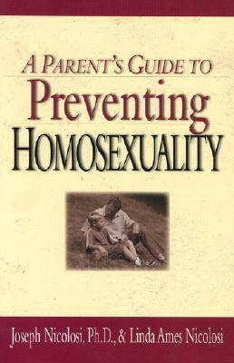 A Parent's Guide to Preventing Homosexuality