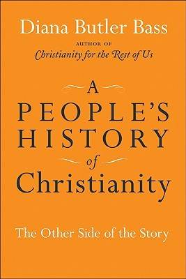 A People's History of Christianity: The Other Side of the Story